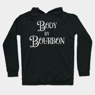 Body By Bourbon Hoodie